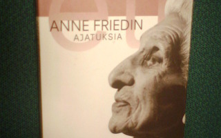Anne Fried - ANNE FRIEDIN AJATUKSIA Sanat kuin kosketus