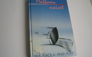 Irja Askola / Anja Porio - Matkan naiset (1988, 1.p.)