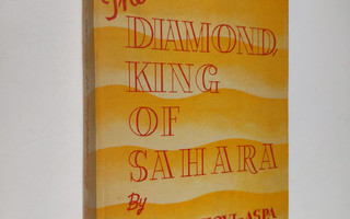 Sigurd Wettenhovi-Aspa : The diamondking of Sahara