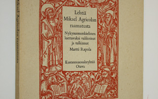 Mikael Agricola : Lehtiä Mikael Agricolan raamatusta