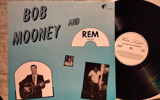 Bob Mooney And REM Records LP