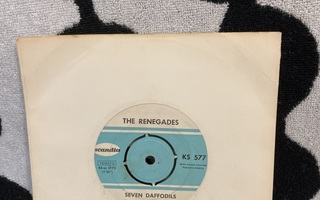 The Renegades – Seven Daffodils 7"