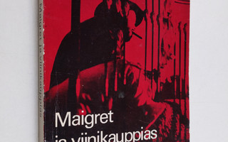 Georges Simenon : Maigret ja viinikauppias