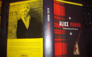 Alice Munro SANANSAATTAJA ( 1 p. 2008 ) Sis.pk:t