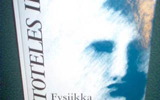 Aristoteles III  : Fysiikka (Sis.p o s t i k u l u t )