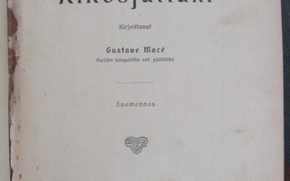 Gustave Macé: Ensimäinen Rikosjuttuni, Sortavala 1908. 320 s