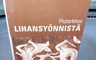 Plutarkhos : Lihansyönnistä ( SIS POSTIKULU  )