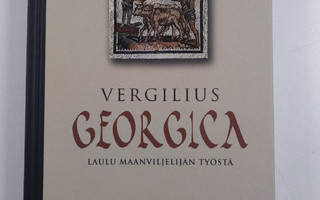 Publius Vergilius Maro : Georgica : laulu maanviljelijän ...