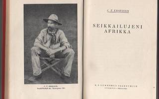 Eriksson, C. T.: Seikkailujeni Afrikka, Gum 1932, sid, K3 ++