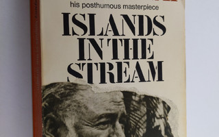 Ernest Hemingway : Islands in the stream