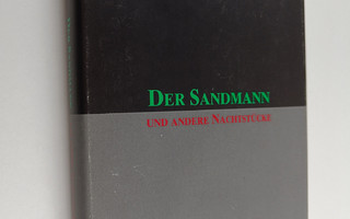 E. T. A. Hoffmann : Der Sandmann und andere Nachtstucke