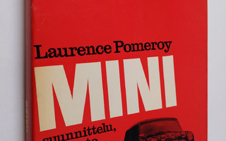 Laurence Pomeroy : Mini : suunnittelu, tuotanto, saavutukset