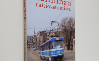 Otso Kantokorpi : Sankarimatkailija Tallinnan raitiovaunu...