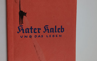 Edgar Walsemann : Kater Kaleb und das Leben