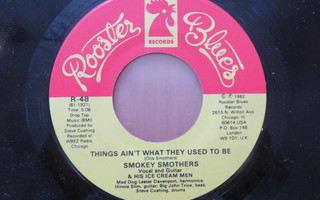 SMOKEY SMOTHERS/THINGS AIN'T WHAT THEY USED TO BE 7" SINKKU