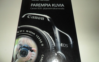 Parempia kuvia Canon EOS -järjestelmäkameralla