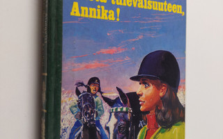 Anna-Lisa Almqvist : Luota tulevaisuuteen, Annika!