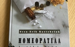 Sven-Erik Kastebrink: Homeopatiaa kotikäyttöön