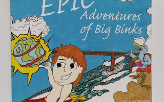 Catherine Montero ym. : The Epic Adventures of Big Binks