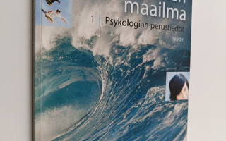 Mielen maailma 1 : Psykologian perustiedot