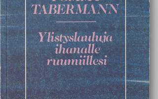 Tommy Tabermann: Ylistyslauluja ihanalle ruumiillesi