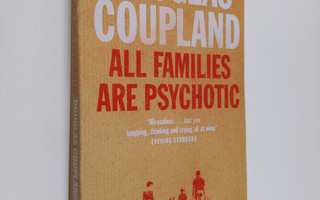 Douglas Coupland : All families are psychotic