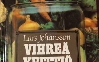 Lars Johansson - Vihreä keittiö WSOY 1989