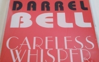 Darrel Bell - Careless whisper Maxicd