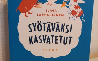 Elina Lappalainen : Syötäväksi kasvatetut