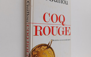 Jan Guillou : Coq Rouge : berättelsen om en svensk spion