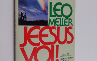 Leo Meller : Jeesus voi!