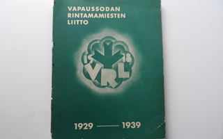 VAPAUSSODAN RINTAMAMIESTEN LIITTO 1929-1939