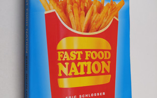 Eric Schlosser : Fast food nation : what the all-american...