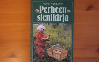 Heikki Kotiranta:Perheen sienikirja.2.P.1995.Sid.Hieno!