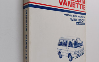 Nissan Vanette - Model C22 Series, Wide Body : Service Ma...