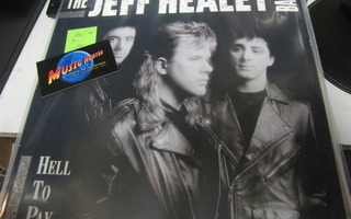 JEFF HEALEY BAND - HELL TO PAY LP HOLLANTI '90 PAINOS M-/M-