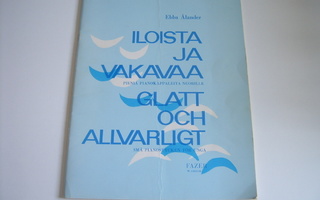 Ebba Ålander, ILOISTA JA VAKAVAA piano
