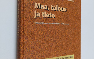 Aaro Jalas : Maa, talous ja tieto : taloustutkimusta maar...