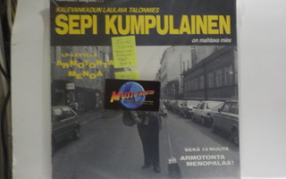 SEPI KUMPULAINEN - ARMOTONTA MENOA M-/EX+ SUOMI 1991 LP