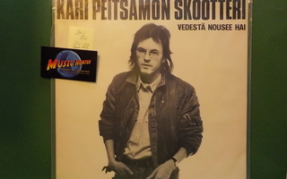 KARI PEITSAMON SKOOTTERI - VEDESTÄ NOUSEE HAI EX-/EX LP
