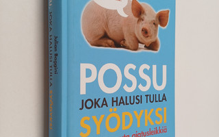 Julian Baggini : Possu joka halusi tulla syödyksi ja 99 m...