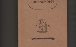 Kallio: Luonnonoppi, WSOY 1945, sid, K3+,Sirola Opiston leim