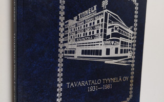 Jukka Salminen : Tavaratalo Tyynelä oy 1931-1981 - puoliv...