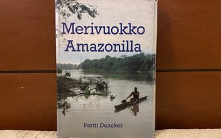 Merivuokko Amazonilla, Pertti Duncker