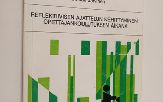 Annikki Järvinen : Reflektiivisen ajattelun kehittyminen ...