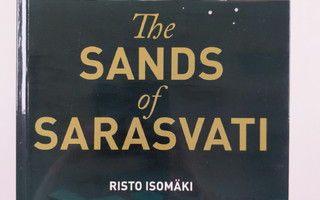 Risto Isomäki : The Sands of Sarasvati (UUSI)