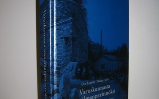 Ove Enqvist: Varuskunnasta maailmanperinnöksi - Suomenlinnan