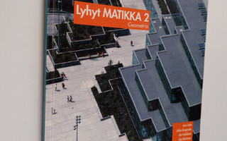 Lyhyt matikka 2 : Geometria