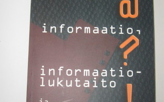 Informaatio, informaatiolukutaito ja oppiminen