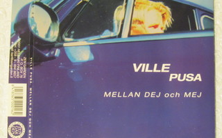Ville Pusa • Mellan Dej Och Mej CD-Single